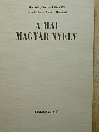 Bencédy József - A mai magyar nyelv [antikvár]