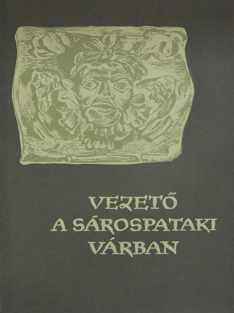 Balassa Iván - Vezető a sárospataki várban [antikvár]