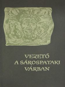 Balassa Iván - Vezető a sárospataki várban [antikvár]