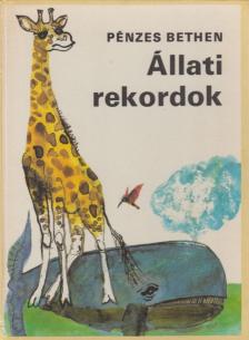 Pénzes Bethen - Állati rekordok [antikvár]