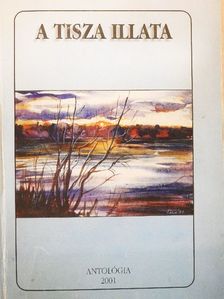 Bakó Krisztián - A Tisza illata [antikvár]