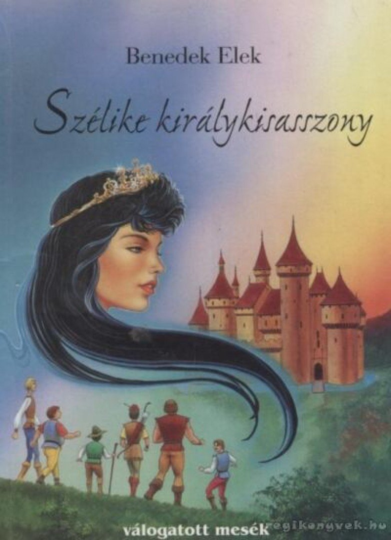 Benedek Elek - Szélike királykisasszony [antikvár]