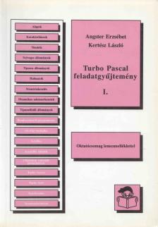 Angster Erzsébet, Kertész László - Turbo Pascal feladatgyűjtemény I. [antikvár]