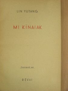 Lin Yutang - Mi kínaiak [antikvár]