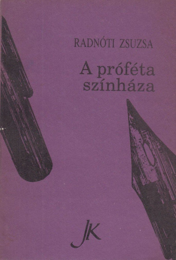 RADNÓTI ZSUZSA - A próféta színháza [antikvár]