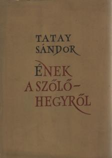 TATAY SÁNDOR - Ének a szőlőhegyről [antikvár]