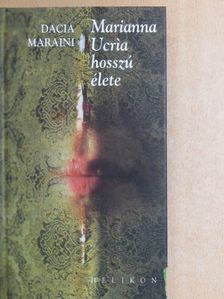 Dacia Maraini - Marianna Ucría hosszú élete [antikvár]