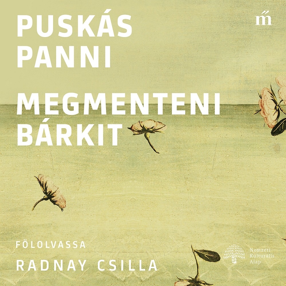 Puskás Panni - Megmenteni bárkit [eHangoskönyv]