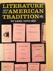 Leon Howard - Literature and the American Tradition [antikvár]