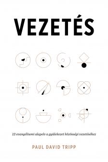 Paul David Tripp - Vezetés [eKönyv: epub, mobi]