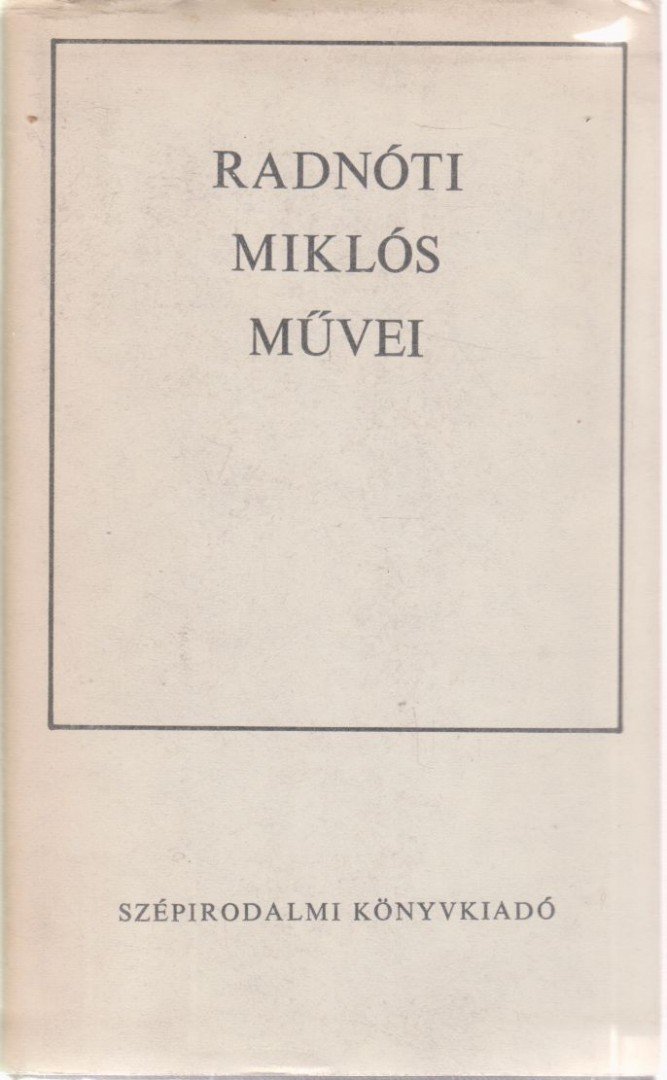 Radnóti Miklós, Réz Pál - Radnóti Miklós művei [antikvár]