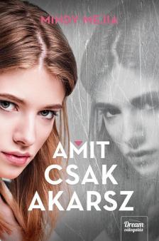 Mindy Mejia - Amit csak akarsz [antikvár]