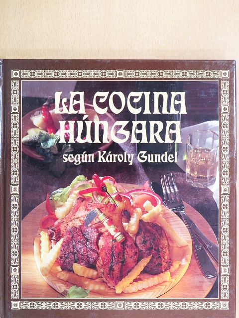 Gundel Károly - La Cocina Húngara [antikvár]