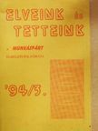 Kiss Arthur - Elveink és Tetteink 1994/3. [antikvár]
