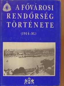 Czaga Viktória - A fővárosi rendőrség története I. [antikvár]