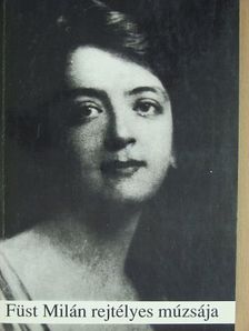 Petrányi Ilona - Füst Milán rejtélyes múzsája [antikvár]