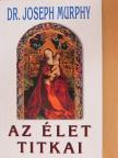 Dr. Joseph Murphy - Az élet titkai [antikvár]