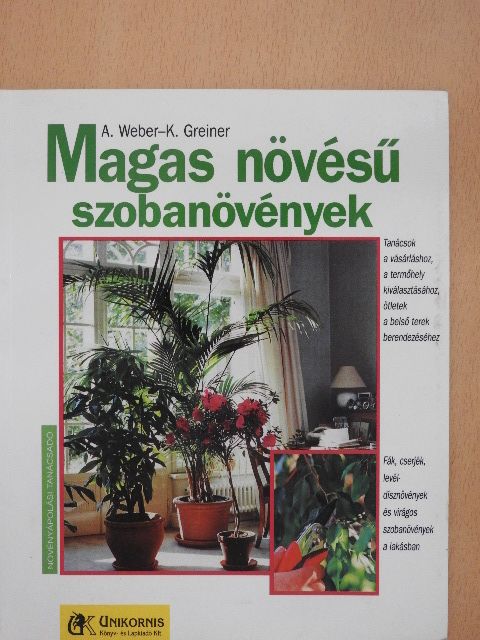 A. Weber - Magas növésű szobanövények [antikvár]