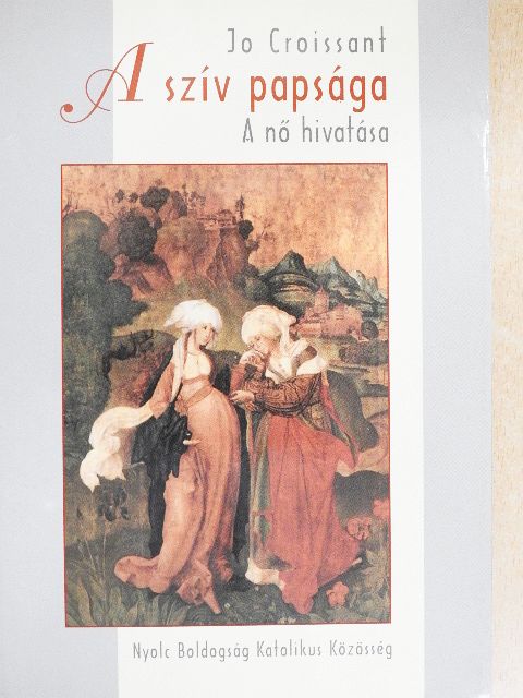 Jo Croissant - A szív papsága [antikvár]