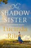 Lucinda Riley - The Shadow Sister: Star's Story (The Seven Sisters Series, Book 3)