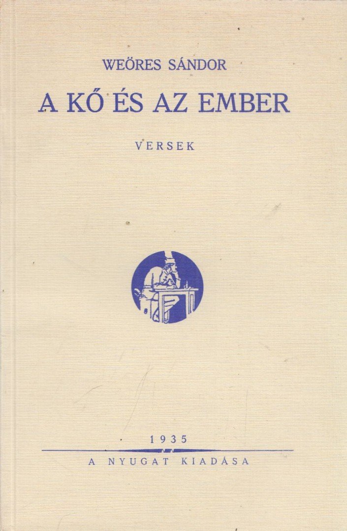 WEÖRES SÁNDOR - A kő és az ember (reprint) [antikvár]