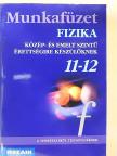 Dr. Halász Tibor - Fizika munkafüzet 11-12. [antikvár]