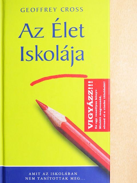 Geoffrey Cross - Az Élet Iskolája [antikvár]