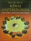 Man-Ho Kwok - Kínai asztrológia [antikvár]