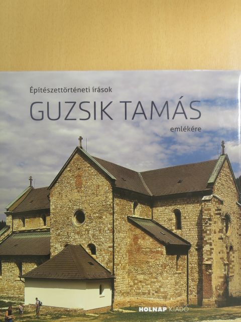 Daragó László - Építészettörténeti írások Guzsik Tamás emlékére [antikvár]