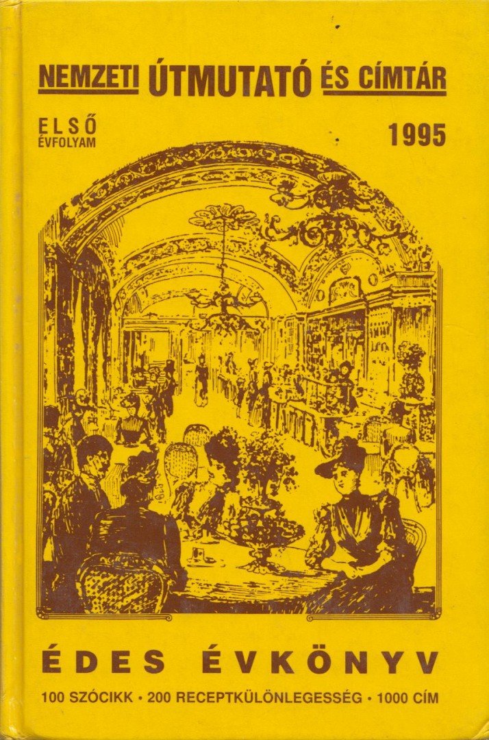 Szimeonov Todor dr. (főszerk.) - Cukrász és édesipari évkönyv avagy édes évkönyv 1995, első évfolyam [antikvár]