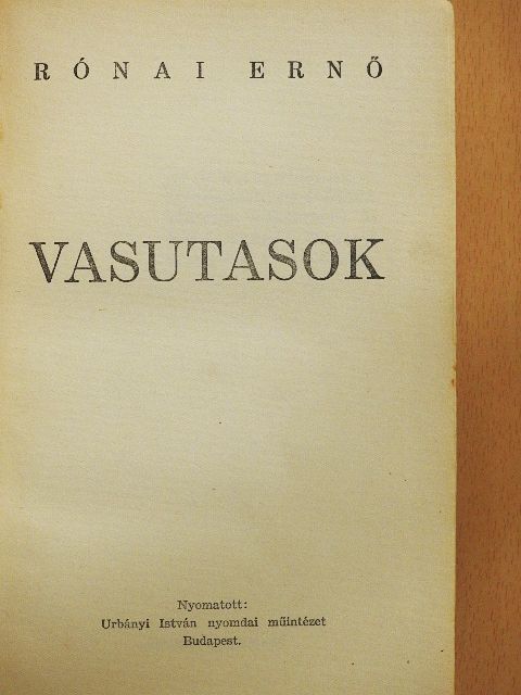 Rónai Ernő - Vasutasok [antikvár]