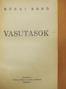 Rónai Ernő - Vasutasok [antikvár]