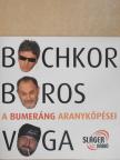 Bochkor Gábor - A Bumeráng aranyköpései [antikvár]