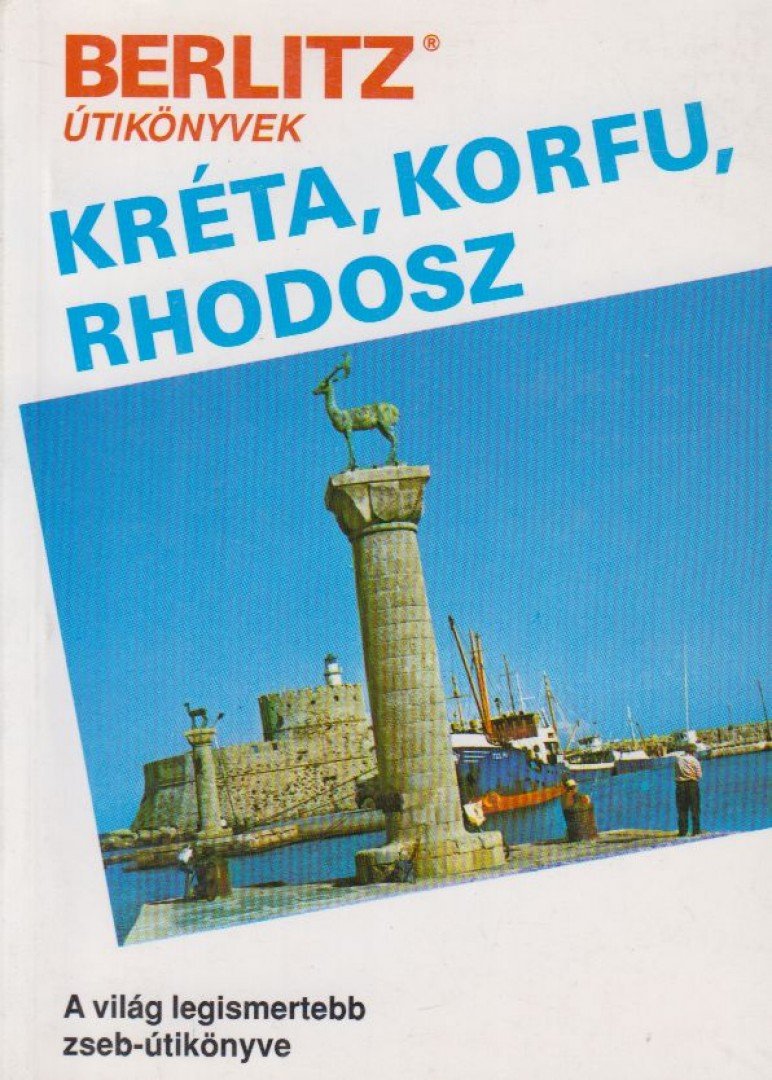 Larrimore, Don, Leonard, Steve, Fresh, Bob, Jack Altman - Kréta, Korfu, Rhodosz [antikvár]