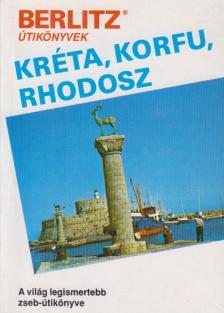 Larrimore, Don, Leonard, Steve, Fresh, Bob, Jack Altman - Kréta, Korfu, Rhodosz [antikvár]