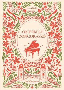 Katalin Kornélia Aliczki - Októberi zongoraszó - Új kedvencek [eKönyv: epub, mobi]