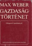 Max Weber - Gazdaságtörténet [antikvár]