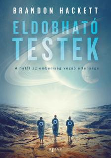 Brandon Hackett - Eldobható testek