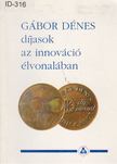 Havass Miklós, Lajtha György, Tisza Miklós - Gábor Dénes díjasok az innováció élvonalában I. [antikvár]