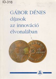 Havass Miklós, Lajtha György, Tisza Miklós - Gábor Dénes díjasok az innováció élvonalában I. [antikvár]