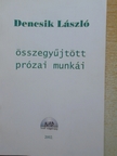 Dencsik László - Dencsik László összegyűjtött prózai munkái [antikvár]