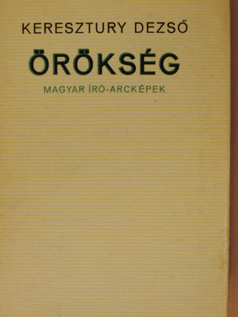 Keresztury Dezső - Örökség [antikvár]