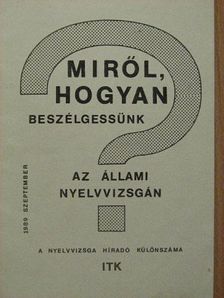 Dr. Heltai Pál - Miről, hogyan beszélgessünk az állami nyelvvizsgán? [antikvár]