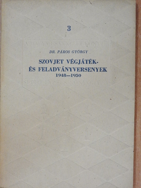 Dr. Páros György - Szovjet végjáték- és feladványversenyek [antikvár]