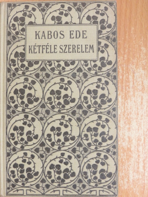 Kabos Ede - Kétféle szerelem [antikvár]