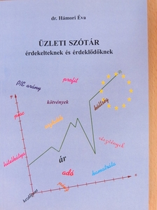 Dr. Hámori Éva - Üzleti szótár érdekelteknek és érdeklődőknek [antikvár]