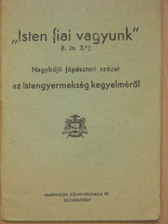 "Isten fiai vagyunk" [antikvár]