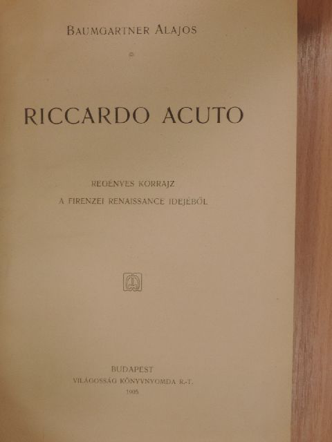 Baumgartner Alajos - Riccardo Acuto [antikvár]