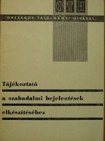 Derzsi Vilmos - Tájékoztató a szabadalmi bejelentések elkészítéséhez [antikvár]