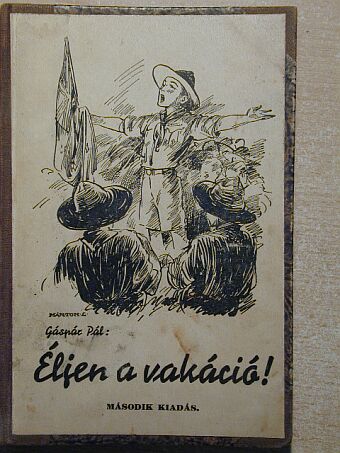 Dr. Gáspár Pál - Éljen a vakáció! [antikvár]